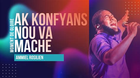 Ak Konfyans Nou Va Mache .